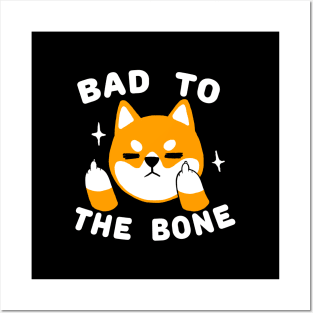 Bad to the bone - Shiba Inu Dog - Funny Cute Animal Posters and Art